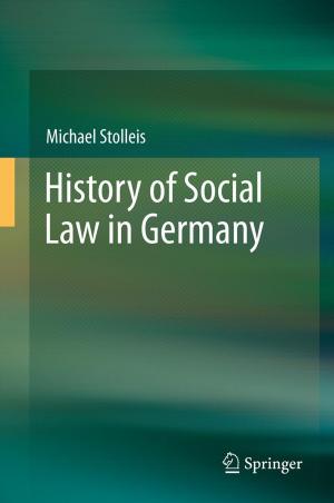 Cover of the book History of Social Law in Germany by Peter Young, Tatjana Crönlein, Wolfgang Galetke