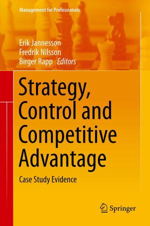 Cover of the book Strategy, Control and Competitive Advantage by Ralph Berndt, Claudia Fantapié Altobelli, Matthias Sander