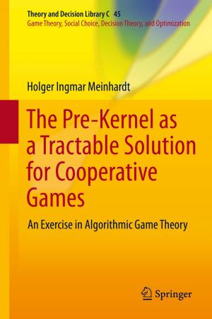Cover of the book The Pre-Kernel as a Tractable Solution for Cooperative Games by Anisah el Helou