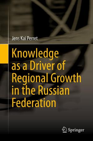 Cover of the book Knowledge as a Driver of Regional Growth in the Russian Federation by Zongmin Ma, Fu Zhang, Li Yan, Jingwei Cheng