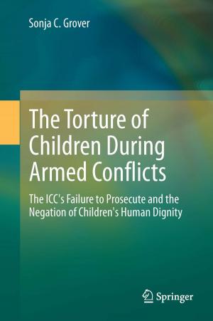 Cover of the book The Torture of Children During Armed Conflicts by Kolumban Hutter, Yongqi Wang, Irina P. Chubarenko