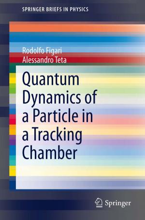 Cover of the book Quantum Dynamics of a Particle in a Tracking Chamber by Tatjana Lange, Karl Mosler
