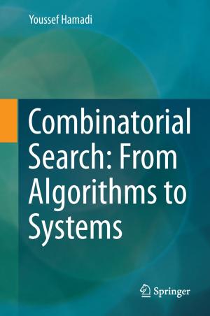 Cover of the book Combinatorial Search: From Algorithms to Systems by Mikhail Z. Zgurovsky, Valery S. Mel'nik, Pavlo O. Kasyanov