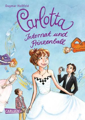 Book cover of Carlotta 4: Carlotta - Internat und Prinzenball