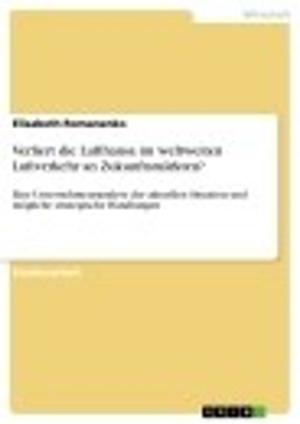 Cover of the book Verliert die Lufthansa im weltweiten Luftverkehr an Zukunftsmärkten? by Stefanie Grimnitz