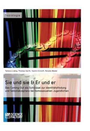 Book cover of Sie und sie & Er und er. Das Coming-Out als Schlüssel zur Identitätsfindung und Selbstakzeptanz bei homosexuellen Jugendlichen