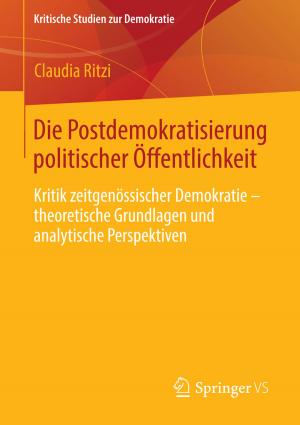 Cover of the book Die Postdemokratisierung politischer Öffentlichkeit by Astrid Lorenz