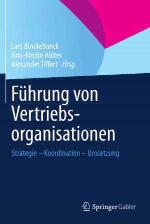 Cover of the book Führung von Vertriebsorganisationen by Thomas Bonart, Jürgen Bär