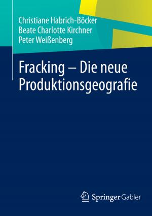 Cover of the book Fracking - Die neue Produktionsgeografie by Olaf Kühne, Antje Schönwald