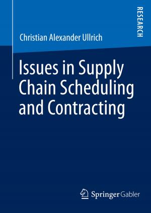 Cover of Issues in Supply Chain Scheduling and Contracting