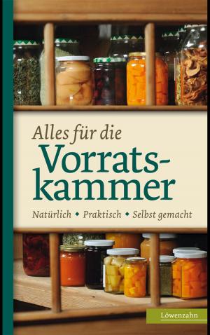 Cover of the book Alles für die Vorratskammer by Eva Maria Lipp