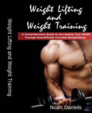 Cover of the book Weight Lifting and Weight Training by Ewa Aukett