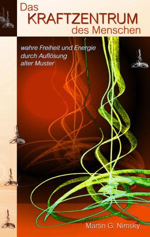 Cover of the book Das Kraftzentrum des Menschen by Erik von Senftenberg