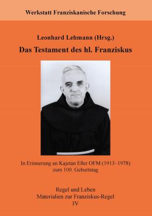Cover of the book Das Testament des hl. Franziskus by Andreas Stieglitz
