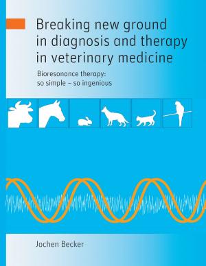 Cover of Breaking new ground in diagnosis and therapy in veterinary medicine
