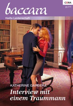 Cover of the book Interview mit einem Traummann by Kandy Shepherd, Penny Roberts, Catherine Spencer, Lucy Gordon