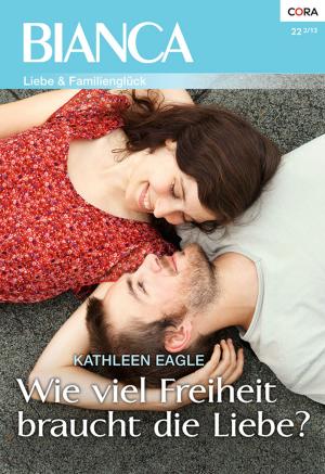 Cover of the book Wie viel Freiheit braucht die Liebe? by JESSICA STEELE