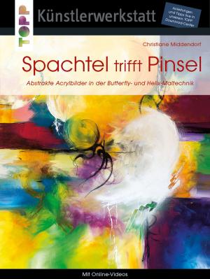 Cover of the book Spachtel trifft Pinsel by Patricia Morgenthaler, Stephanie Herrmann