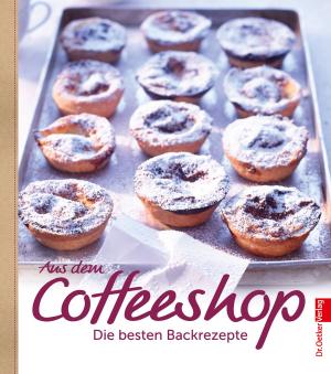 Cover of the book Aus dem Coffeeshop by Dr. Oetker