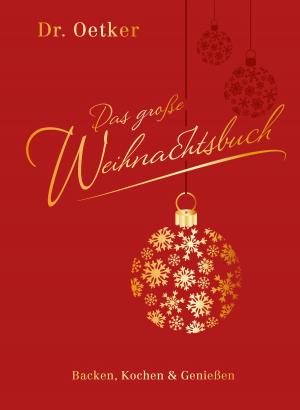 Cover of the book Das große Weihnachtsbuch by Dr. Oetker
