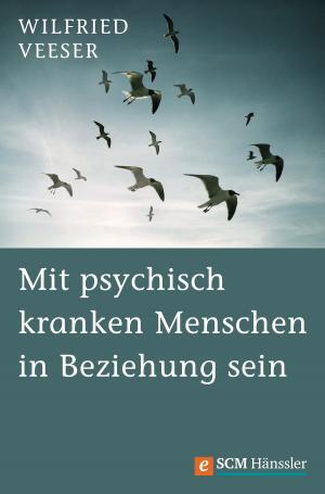 Book cover of Mit psychisch kranken Menschen in Beziehung sein