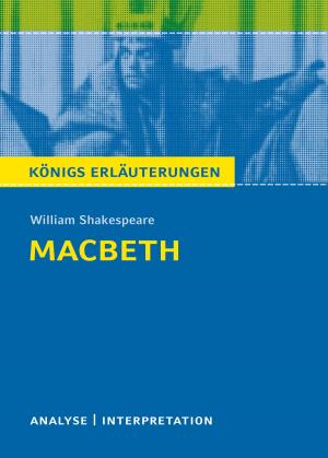 Cover of the book Macbeth von William Shakespeare. Königs Erläuterungen. by Klaus Will