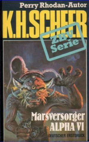 Cover of the book ZBV 21: Marsversorger ALPHA VI by K.H. Scheer