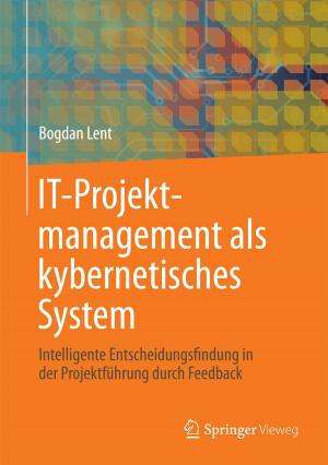 Cover of the book IT-Projektmanagement als kybernetisches System by Ehrhard Behrends