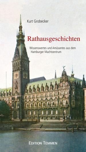 Cover of the book Rathausgeschichten by Ernst Christian Schütt