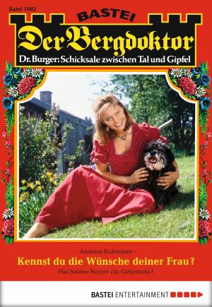 Cover of the book Der Bergdoktor - Folge 1682 by Kerstin Gier