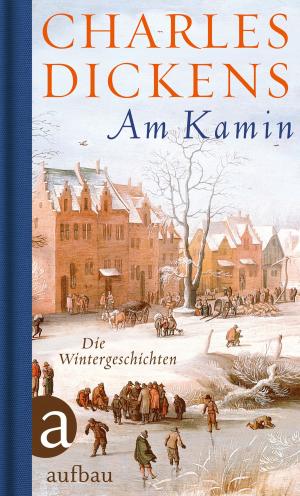 Cover of the book Am Kamin by Olivier Guez