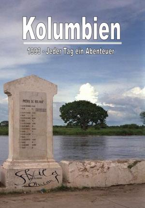bigCover of the book Kolumbien 1993 - Jeder Tag ein Abenteuer by 