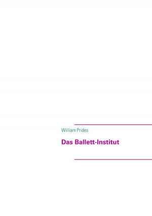 Cover of the book Das Ballett-Institut by Boris Ludz