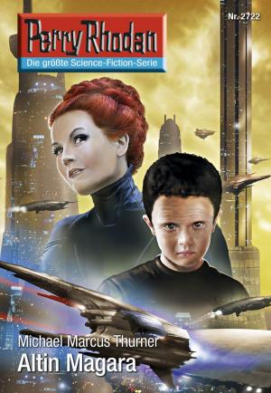 Cover of the book Perry Rhodan 2722: Altin Magara by Marianne Sydow