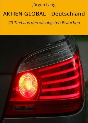 Cover of the book AKTIEN GLOBAL - Deutschland by Marcus Schütz