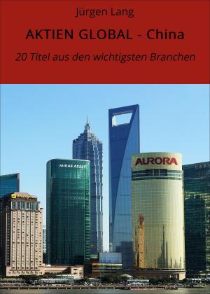 Cover of the book AKTIEN GLOBAL - China by Michael Sohmen
