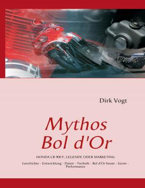 Cover of the book Mythos Bol d'Or by Gerik Chirlek, Tami Chirlek