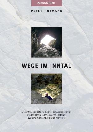 Cover of the book Wege im Inntal by Robert Haas