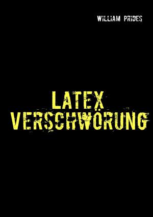 Cover of the book Latex Verschwörung by Klaus Hinrichsen