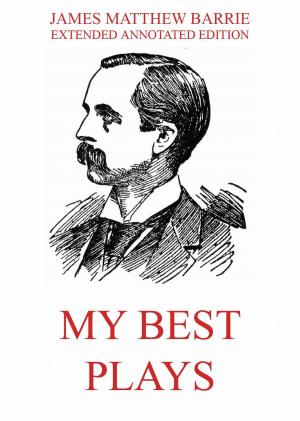 Cover of the book My Best Plays by Josiah Seymour Currey