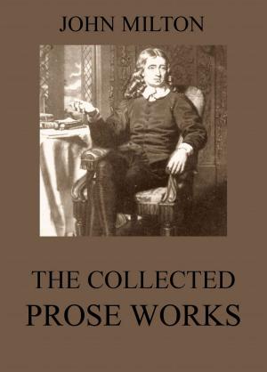 Book cover of The Collected Prose Works of John Milton