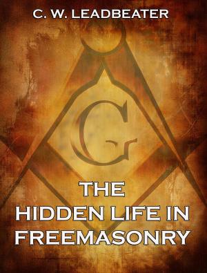 Cover of the book The Hidden Life in Freemasonry by Edward Bulwer-Lytton