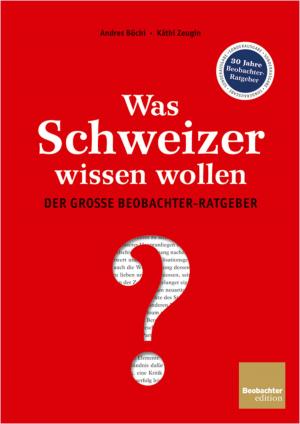 Book cover of Was Schweizer wissen wollen