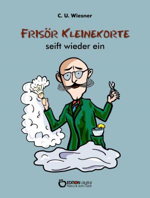 Cover of the book Frisör Kleinekorte seift wieder ein by Uwe Berger