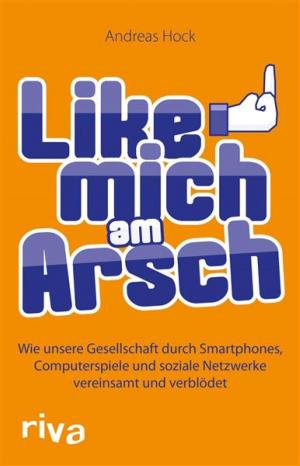 Cover of the book Like mich am Arsch by Doris Muliar