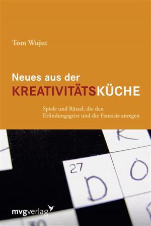 Cover of the book Neues aus der Kreativitätsküche by Holger Wyrwa