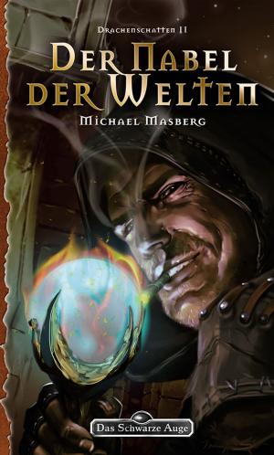 Cover of the book DSA 147: Der Nabel der Welten by Dorothea Bergermann