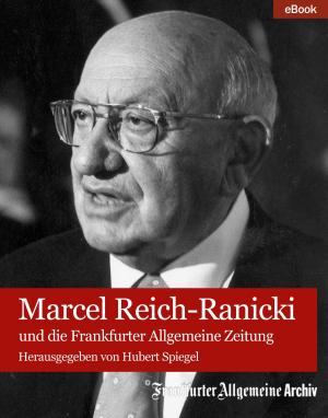 Cover of the book Marcel Reich-Ranicki by Frankfurter Allgemeine Archiv, Hans Peter Trötscher, Birgitta Fella