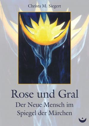 Cover of the book Rose und Gral by Frank C. Blomeyer