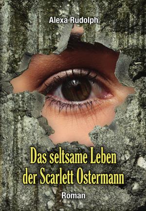 Book cover of Das seltsame Leben der Scarlett Ostermann